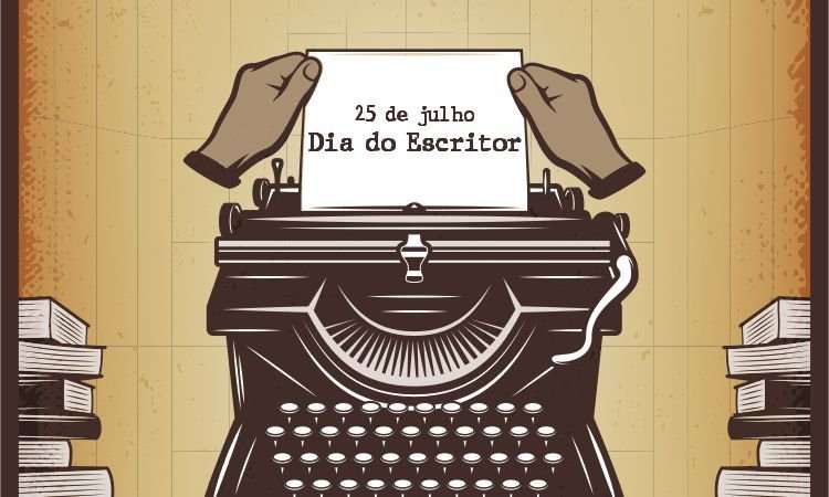 25 de Julho Dia Nacional do Escritor Brasil Cultura