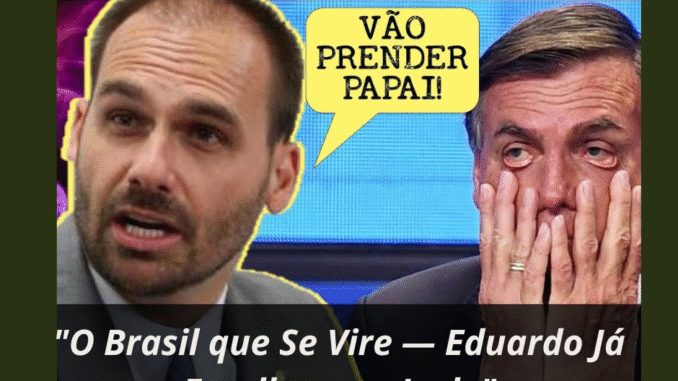 O Brasil que Se Vire — Eduardo Já Escolheu um Lado (1)